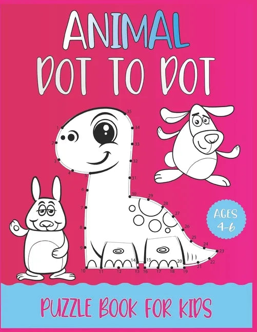 Animal Dot To Dot Puzzle Book For Kids Ages 4-6 - Paperback