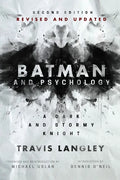 Batman and Psychology: A Dark and Stormy Knight (2nd Edition) - Hardcover