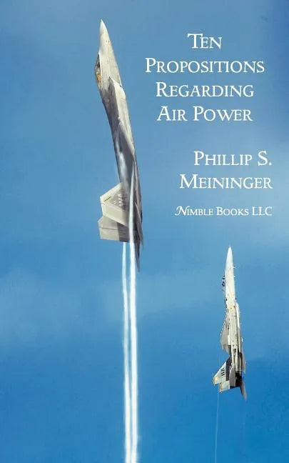 Ten Propositions Regarding Air Power - Paperback