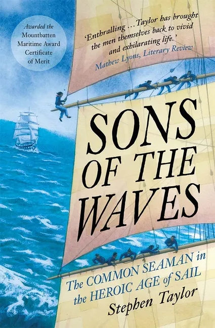 Sons of the Waves: The Common Seaman in the Heroic Age of Sail - Paperback