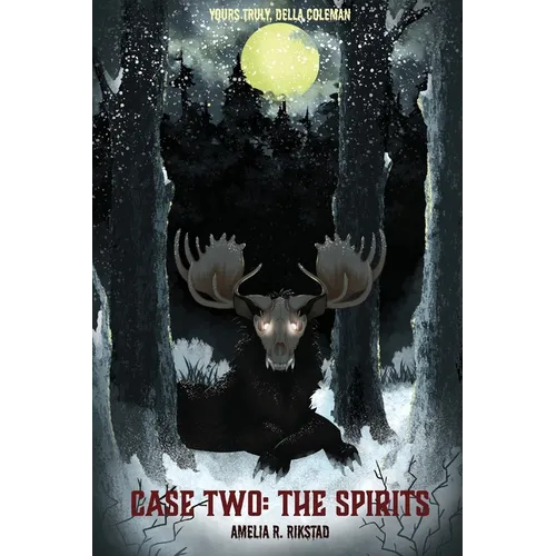 Case Two; The Spirits: Yours Truly, Della Coleman: Case Two: The Spirits - Paperback