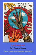 Let Love Lead on a Course to Freedom - Paperback