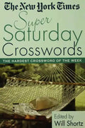 The New York Times Super Saturday Crosswords: The Hardest Crossword of the Week - Paperback