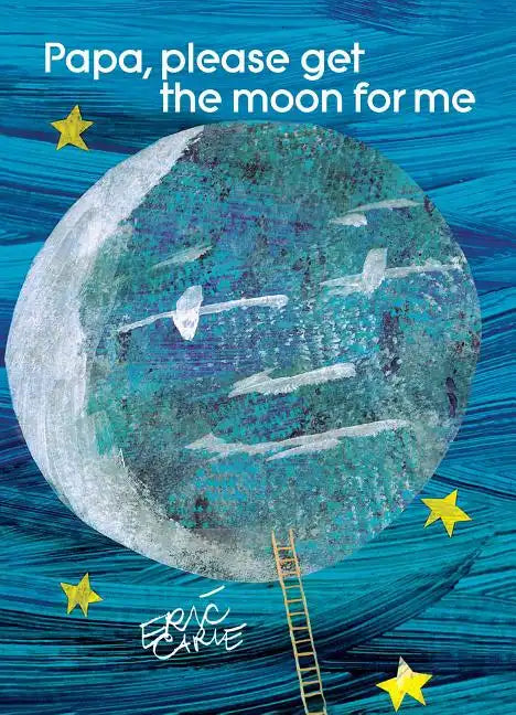 Papa, Please Get the Moon for Me - Hardcover