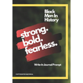 Black Men In History: Black History Month Prompt About Strong Bold Fearless Men In Black History (29 Days of Writing) - Paperback