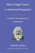 Marx's Wage Theory in Historical Perspective: Its Origins, Development and Interpretation - Paperback