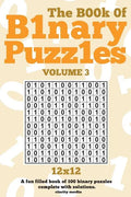 The Book Of Binary Puzzles 12x12 Volume 3 - Paperback