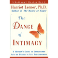 The Dance of Intimacy: A Woman's Guide to Courageous Acts of Change in Key Relationships - Paperback