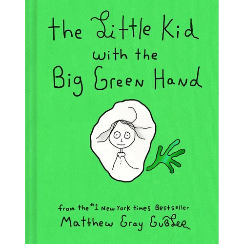 The Little Kid with the Big Green Hand - Hardcover