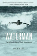 Waterman: The Life and Times of Duke Kahanamoku - Paperback