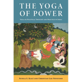 The Yoga of Power: Yoga as Political Thought and Practice in India - Paperback