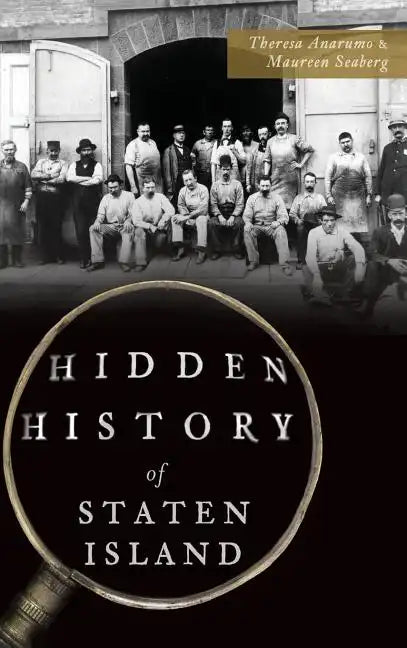 Hidden History of Staten Island - Hardcover