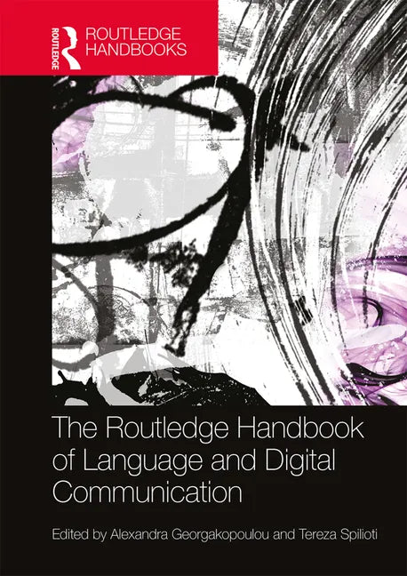 The Routledge Handbook of Language and Digital Communication - Paperback