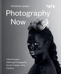 Photography Now: Fifty Pioneers Defining Photography for the Twenty-First Century - Hardcover