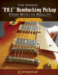 The Gibson P.A.F. Humbucking Pickup: From Myth to Reality - Paperback