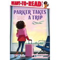 Parker Takes a Trip: Ready-To-Read Level 1 - Hardcover