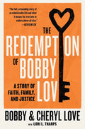 The Redemption of Bobby Love: A Story of Faith, Family, and Justice - Paperback
