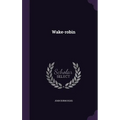 Wake-robin - Hardcover