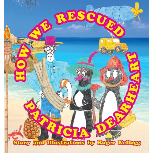 How We Rescued Patricia Dearheart - Hardcover