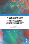 Plant-Based Diets for Succulence and Sustainability - Paperback