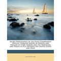 Secret Proceedings of the Peace Commission: Official Verbatim Report in Spanish and English of Every Session and the Protocols and Treaty in Full Betw - Paperback