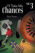 I'll Take My Chances: Volume 3 - Paperback