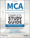 MCA Microsoft 365 Certified Associate Modern Desktop Administrator Complete Study Guide with 900 Practice Test Questions: Exam MD-100 and Exam MD-101 - Paperback