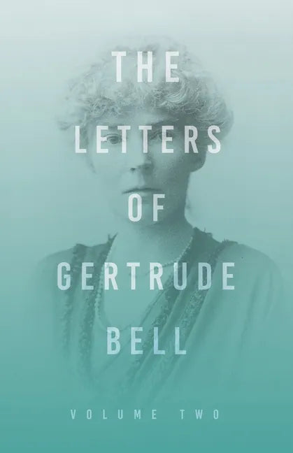 The Letters of Gertrude Bell - Volume Two - Paperback