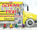 The School Of Fish Who Went To School - Hardcover