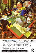 Political Economy of Statebuilding: Power after peace - Paperback