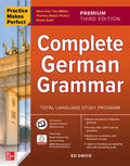Practice Makes Perfect: Complete German Grammar, Premium Third Edition - Paperback