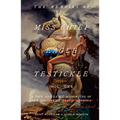 The Memoirs of Miss Chief Eagle Testickle: Vol. 1: A True and Exact Accounting of the History of Turtle Island - Hardcover