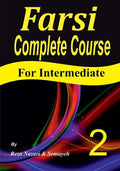 Farsi Complete Course: A Step-by-Step Guide and a New Easy-to-Learn Format (Intermediate) - Paperback