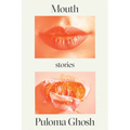 Mouth: Stories - Hardcover