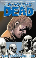 Walking Dead Volume 6: This Sorrowful Life - Paperback