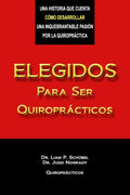 Elegidos Para Ser Quiroprácticos - Paperback