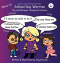 School Day Worries: The Link Between Thoughts & Anxiety - Hardcover