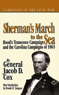 Sherman's March to the Sea: Hood's Tennessee Campaign and the Carolina Campaigns of 1865 - Paperback