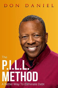 The P.I.L.L. Method: A Better Way To Eliminate Debt - Paperback