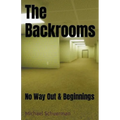 Backrooms No Way Out and Beginnings - Paperback