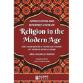 Appreciation and interpretation of Religion in the Modern Age: Translation of At Tafsir Us Siyasi Lil Islam - Paperback