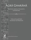 Agra Gharana: Tradition, Musical Philosophy, and Repertoire - Paperback