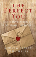 The Perfect You: God's Invitation to Live from the Heart - Paperback