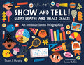 Show and Tell! Great Graphs and Smart Charts: An Introduction to Infographics - Paperback