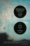 A Field Guide to Getting Lost - Paperback