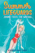 Summer Lifeguards: Jenna Tests the Waters - Paperback