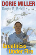 Dorie Miller: Greatness Under Fire - Paperback