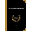 The Chronicles of a Traveller - Paperback