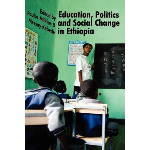 Education, Politics and Social Change in Ethiopia - Paperback