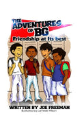 The Adventures of BG "Friendship at Its best" - Hardcover